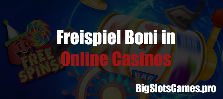 Freispiel Boni in Online Casinos